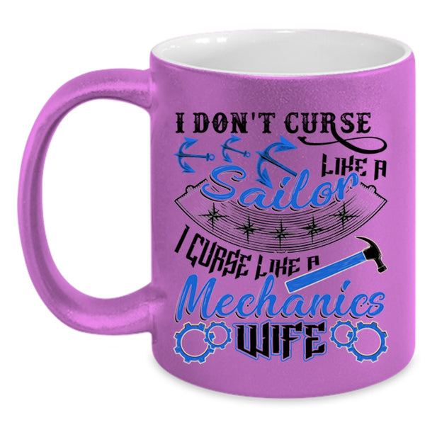 I Like A Mechanic's Wife Coffee Mug, I Don't Like A Sailor Accent Mug
