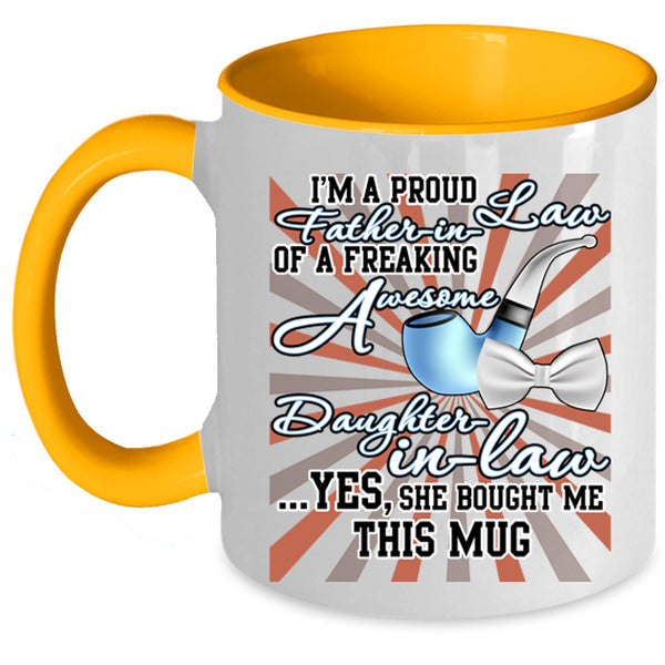 Cool Coffee Mug, I'm A Proud Father In Law Of A Daughter In Law Accent Mug
