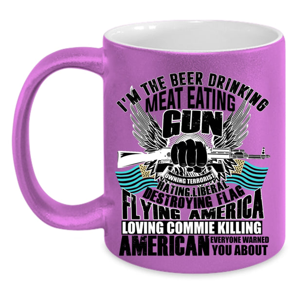 Flag Flying America Loving Coffee Mug, I'm The Beer Drinking Meat Eating Accent Mug