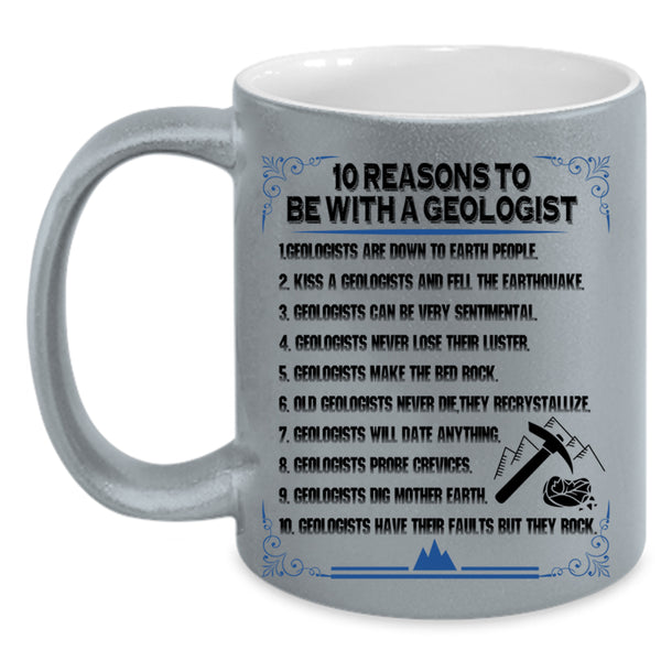 Cool Couple Coffee Mug, 10 Reasons To Be With A Geologist Accent Mug