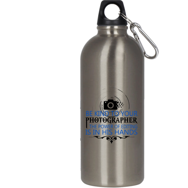 Be Kind To Your Photographer 20 oz Stainless Steel Bottle,Cool Photographers Outdoor Sports Water Bottle