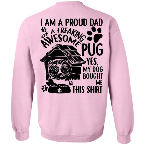 I Love Dog T Shirt, I Am A Proud Dad Sweatshirt