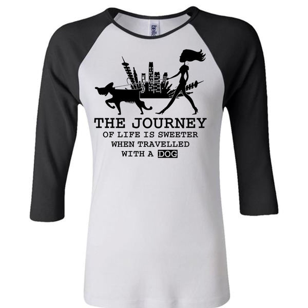 The Journey Of Life Is Sweeter T Shirt, I Love My Dog T Shirt, Awesome T-Shirts