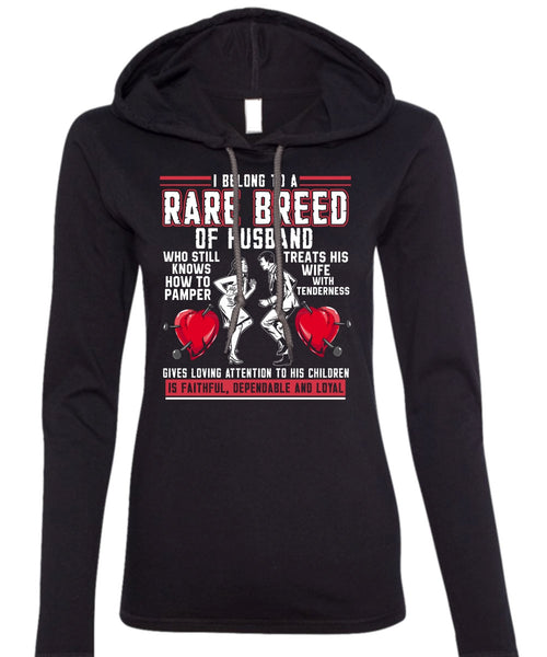 Rare Breed Of Husband T Shirt, Treats His Wife T Shirt (Anvil Ladies Ringspun Hooded)