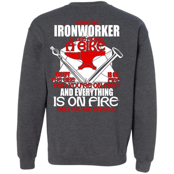 Like Riding A Bike T Shirt, I Love Ironworker Sweatshirt