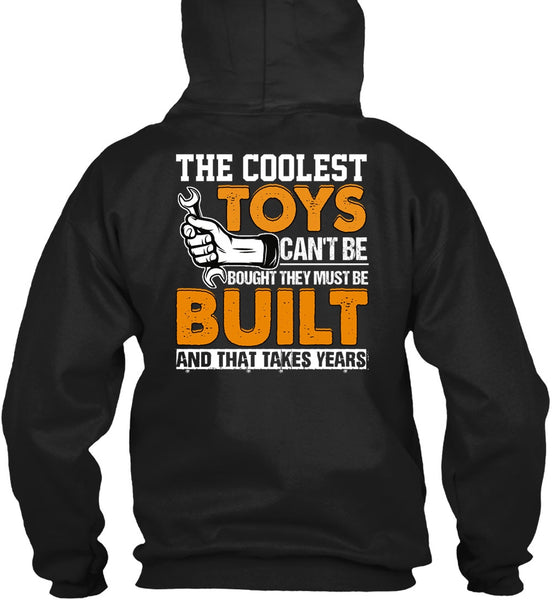The Coolest Toys Can't Be Bought T Shirt, Being A Mechanic T Shirt