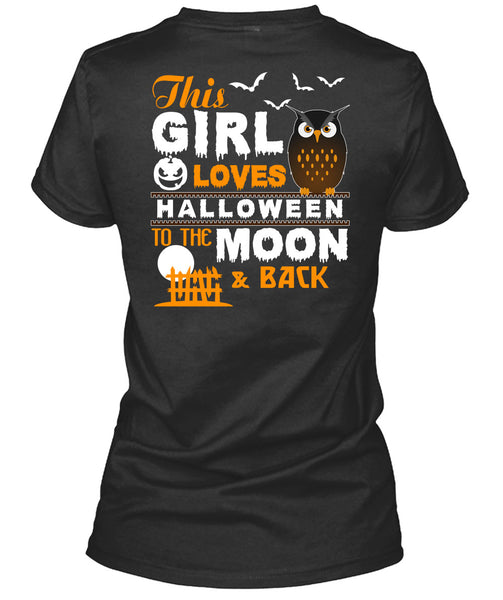 This Girl Loves Halloween To The Moon And Back T Shirt, I Love You Pumpkin T Shirt