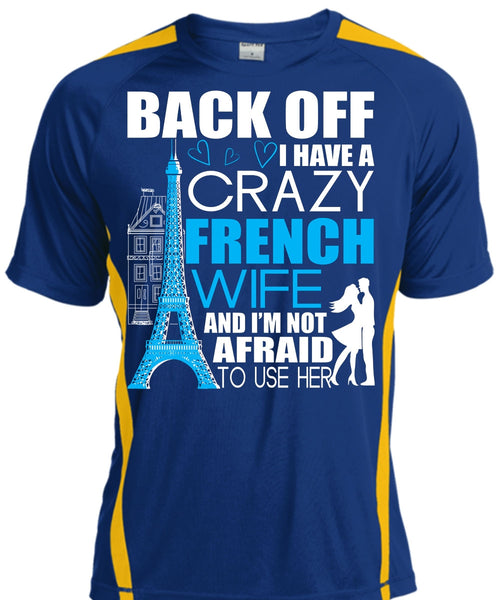 I Have A Crazy French Wife T Shirt, Being A Wife T Shirt, Cool Shirt