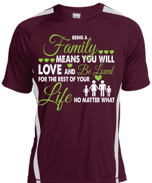 Being A Family Means You Will Love And Be Loved T Shirt, Loves T Shirt