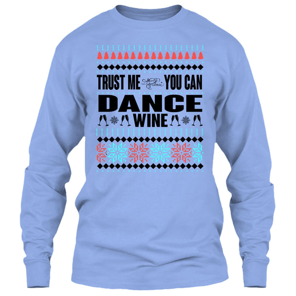 Trust Me T Shirt, You Can Dance Wine T Shirt