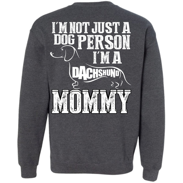 I'm A Dachshund Mommy T Shirt, I Love Mom Sweatshirt