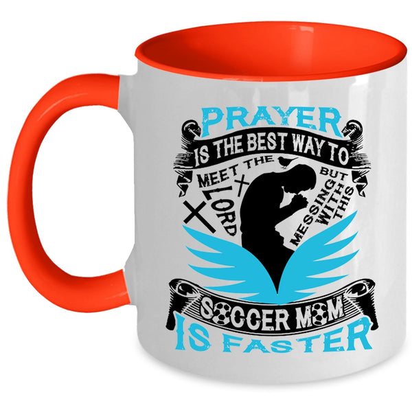 Cool Soccer Mom Coffee Mug, Don't Mess With This Soccer Mom Accent Mug