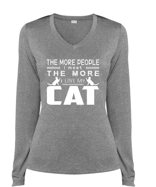 The More People I Meet The More I Love My Cat T Shirt, My Pets T Shirt, My Favorite T Shirt (Ladies LS Heather V-Neck)