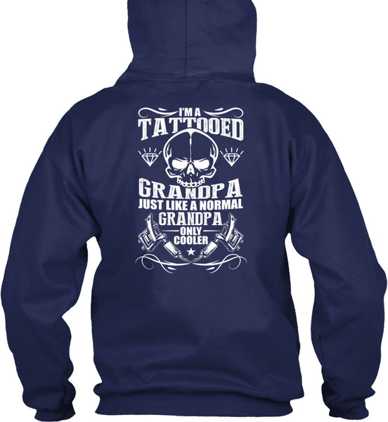 I'm A Tattooed Grandpa T Shirt, Being A Tattooed T Shirt