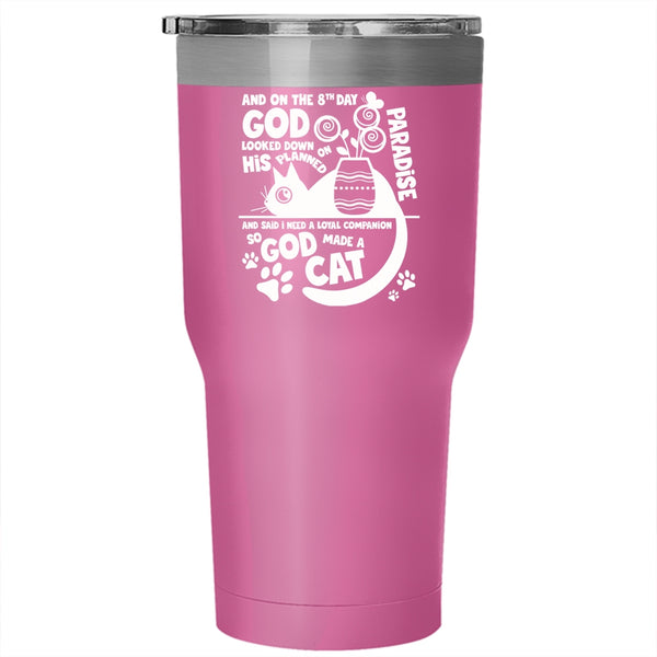 On The 8th Day God Made A Cat Tumbler 30 oz Stainless Steel, Lovely Cat Lover Travel Mug