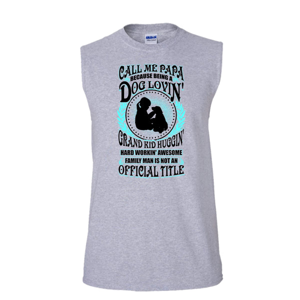 Call Me Papa T Shirt, Father's Day Gift T Shirt, Awesome t-shirts (Men's Cotton Sleeveless)