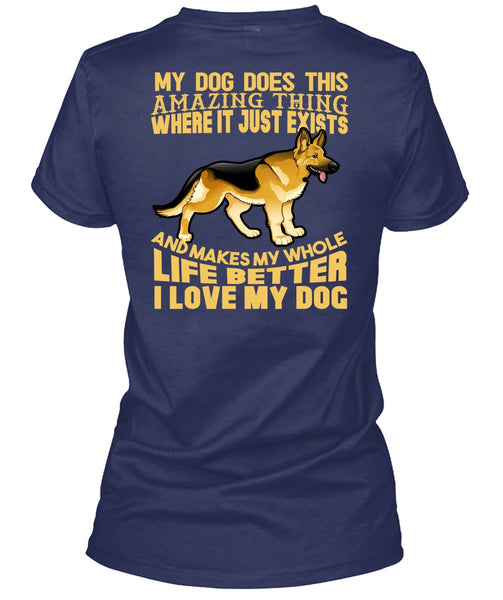 I Love My Dog T Shirt, My Dog Does This Amazing T Shirt
