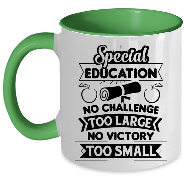 Special Education Mug, No Challenge Too Large Cup