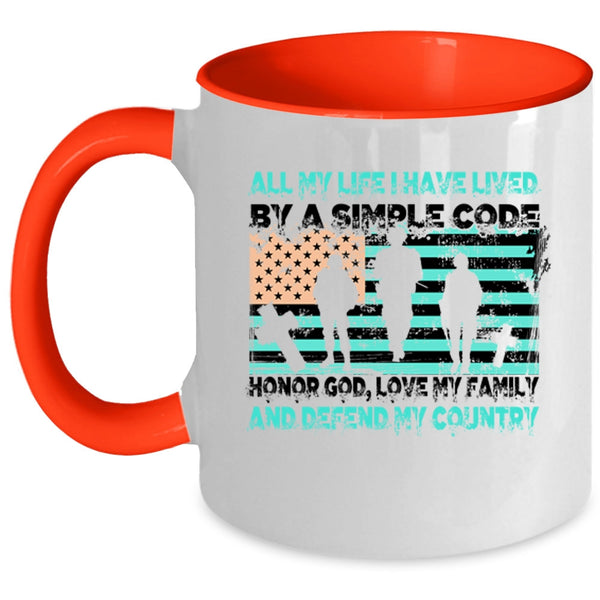 My Country Coffee Mug, All My Life I have Lived By A Simple Code Accent Mug