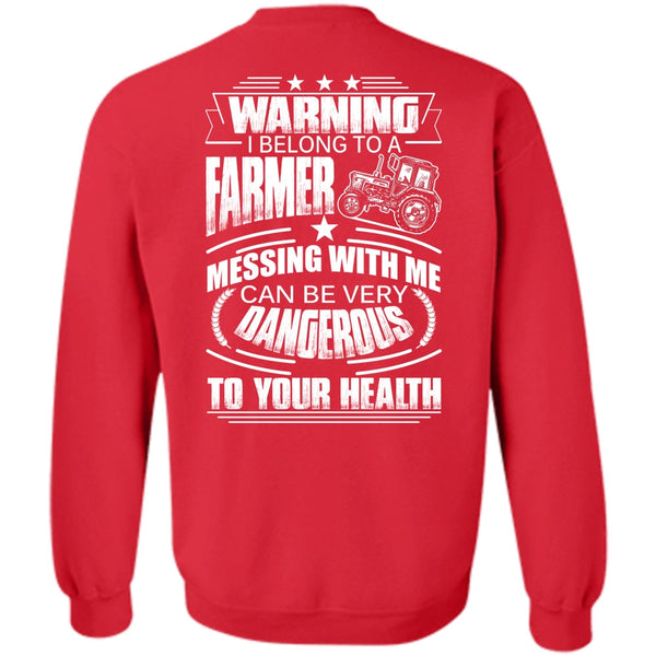 Can Be Very Dangerous T Shirt, I Love Farmer Sweatshirt