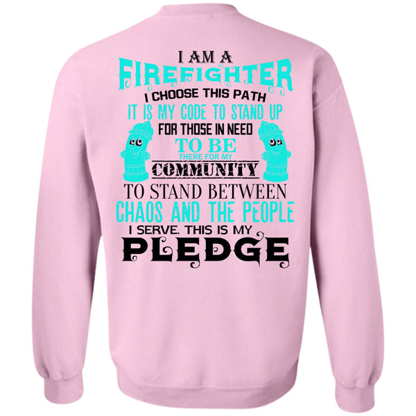 Being A Firefighter T Shirt, I Am A Firefighter Sweatshirt