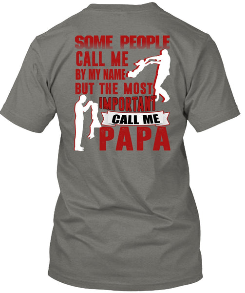 The Most Important Call Me Papa T Shirt, Call Me By My Name T Shirt