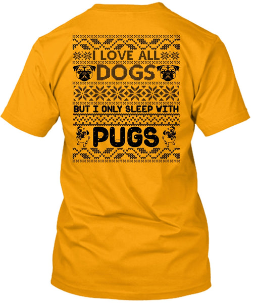 I Love All Dogs T Shirt, My Favorite T Shirt
