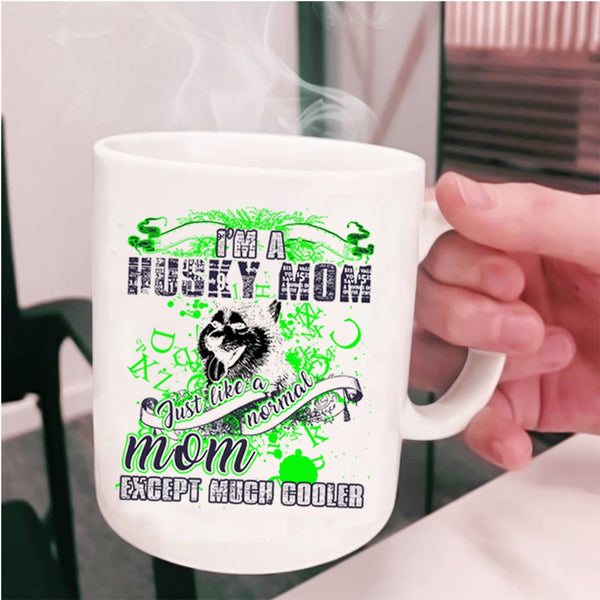 Awesome Husky Mom Coffee Mug, I'm A Husky Mom Cup