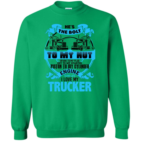 Coolest Trucker's Wife T Shirt, He's The Bolt To My Nut Sweatshirt