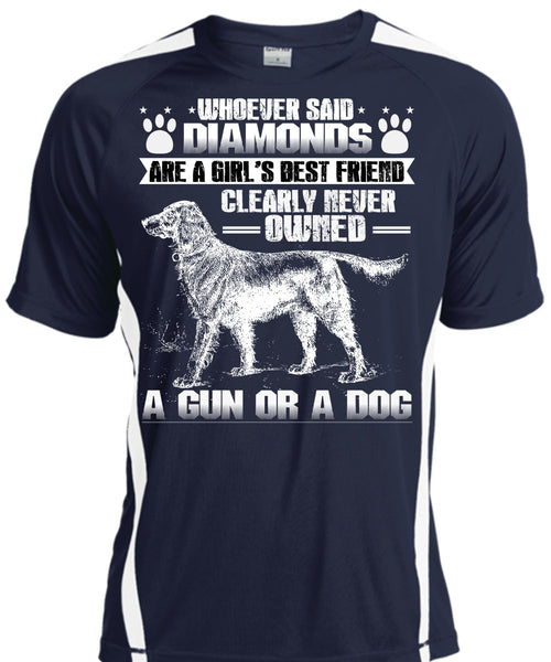 Never Owned A Gun Or A Dog T Shirt, Diamonds Are A Girl's Best Friend T Shirt, Cool Shirt