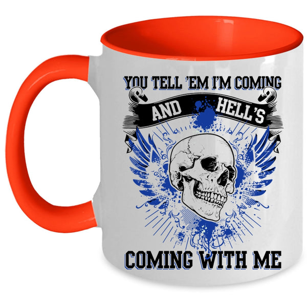 Cool Friends Coffee Mug, You Tell 'Em I'm Coming Accent Mug