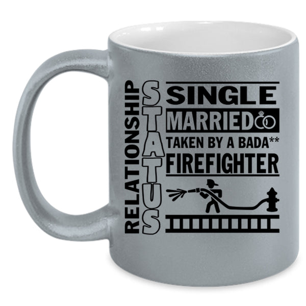 Taken By A Firefighter Coffee Mug, Relationship Status Accent Mug