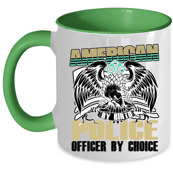 Cool Police Coffee Mug, American By Birth Police Officer By Choice Accent Mug