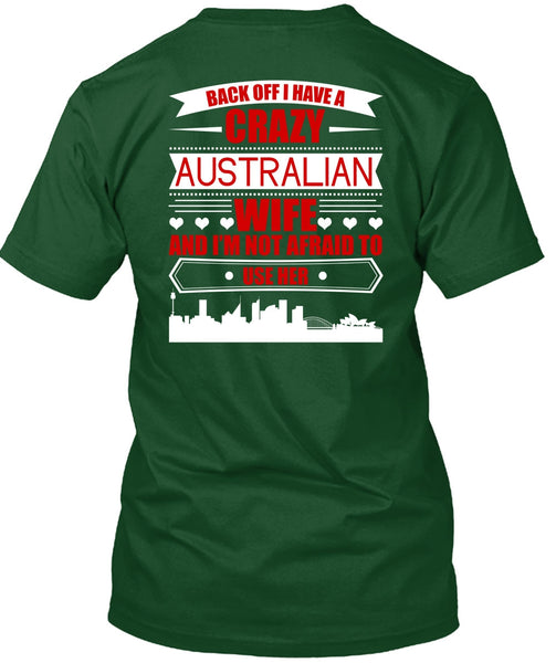I Have A Crazy Australian Wife T Shirt, Being A Wife T Shirt