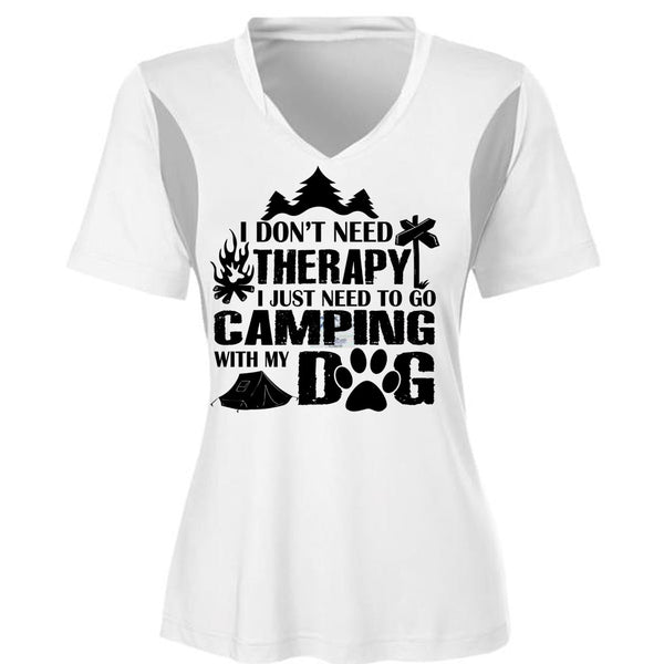 I Don't Need Therapy I Just Need To Go Camping With My Dog T Shirt, Relax T Shirt