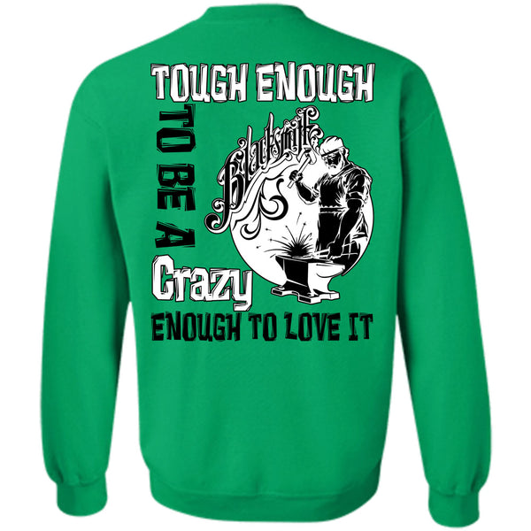 Being A Blacksmith T Shirt, Tough Enough To Be A Blacksmith Sweatshirt
