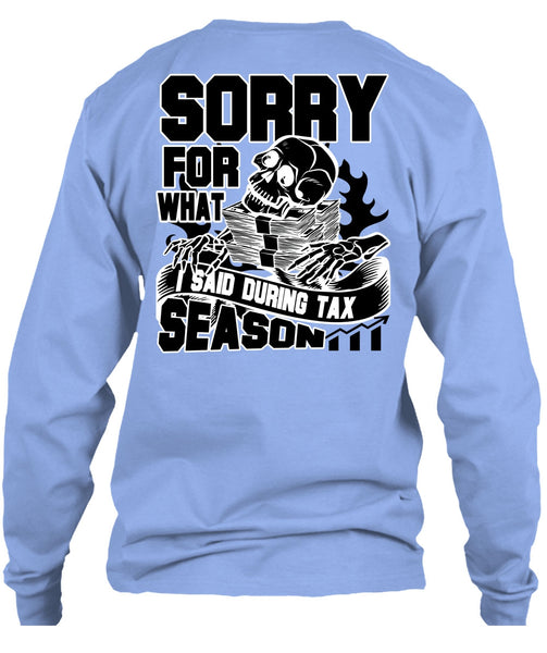 I Said During Tax Season T Shirt, I Love Accountant T Shirt