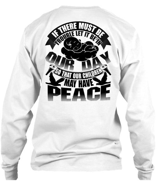 Children May Have Peace T Shirt, I Love My Son T Shirt