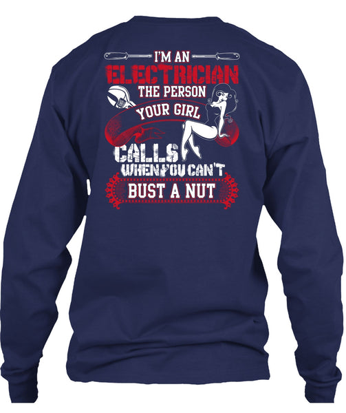 I'm An Electrician T Shirt, You Can't Bust A Nut T Shirt
