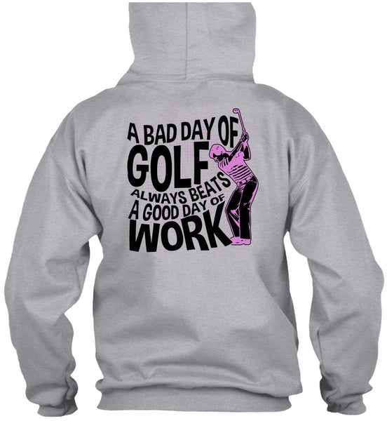 A Bad Day Of Golf T Shirt, I Love Golfing T Shirt