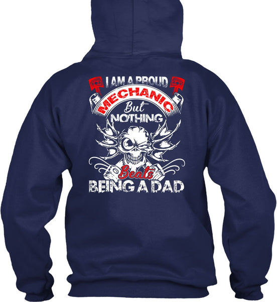 I Am A Proud Mechanic T Shirt, Being A Dad T Shirt