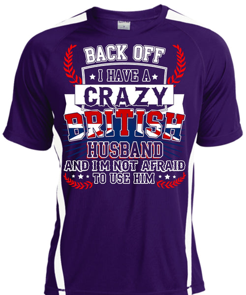 I Have A Crazy British Husband T Shirt, Being A Husband T Shirt, Cool Shirt