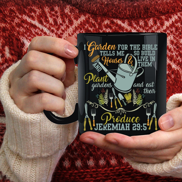 I Garden For The Bible Coffee Mug, Cute Gift For Gardener Coffee Cup