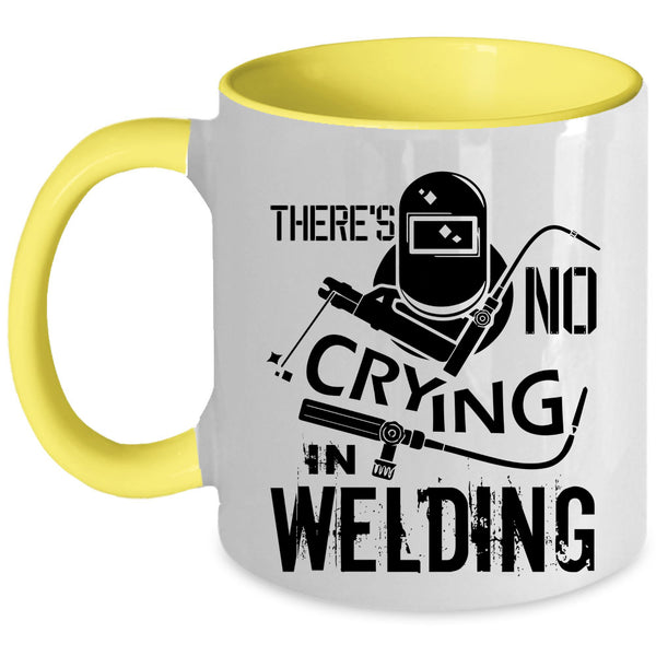 Awesome Welding Coffee Mug, There's No Crying In Welding Accent Mug