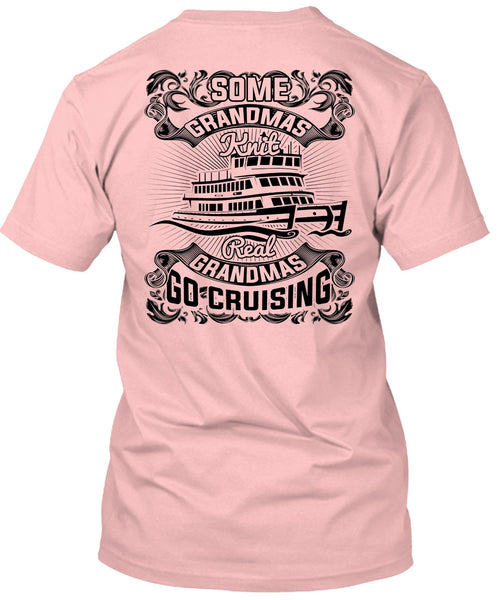 Some Grandmas Knit T Shirt, I Love Cruising T Shirt