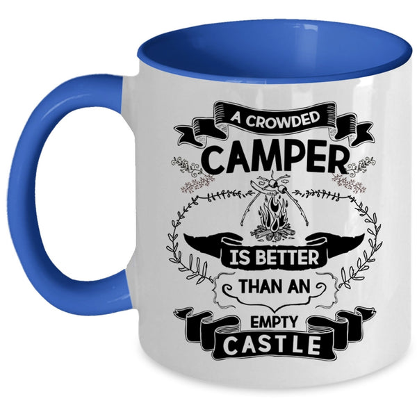 Funny Camper Coffee Mug, A Crowded Camper Is Better Accent Mug