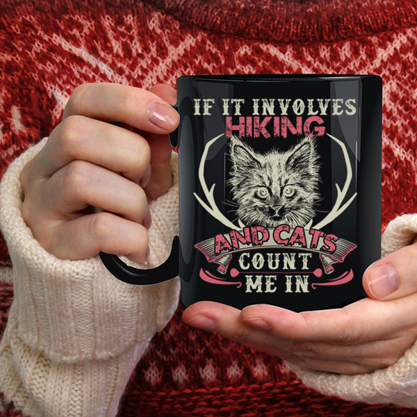 If It Involves Hiking And Cats Coffee Mug, Cute Cat Lovers Coffee Cup