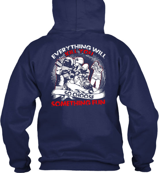 So Choose Something Fun T Shirt, Being A Firefighter T Shirt