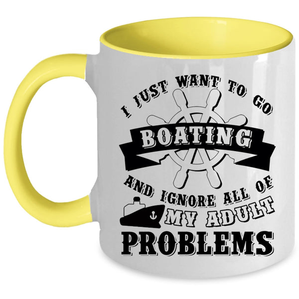 I Love Boating Coffee Mug, I Just Want To Go Boating Accent Mug