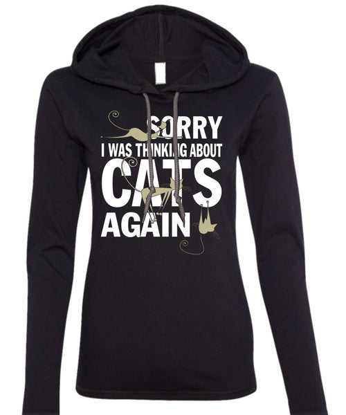 I Was Thinking About Cats Again T Shirt, My Favorite T Shirt (Anvil Ladies Ringspun Hooded)